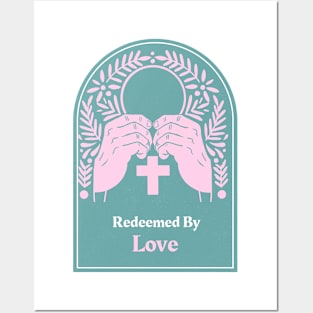 Redeemed By Love Apparel. Posters and Art